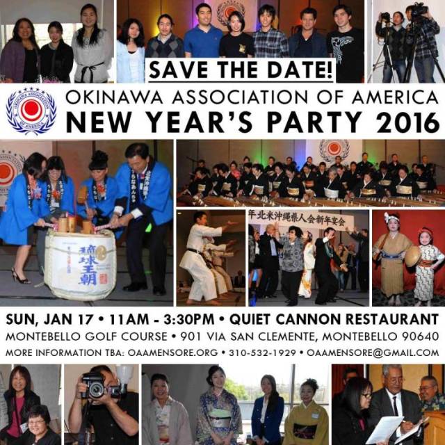 Okinawa Association of America’s Annual New Year’s Party Sunday, January 17 • 11AM ~ 3:30PM • Quiet Cannon @ Montebello Golf Course 901 Via San Clemente, Montebello, California 90640 Facebook Event Page